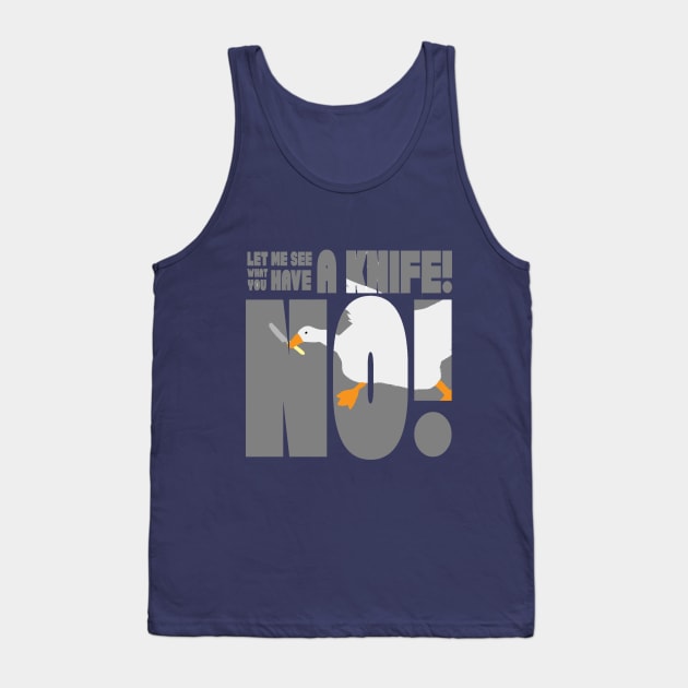 Goose with a Knife Tank Top by badgerinafez